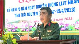 Gặp mặt kỷ niệm 76 năm ngày truyền thống LLVT tỉnh Thái Nguyên